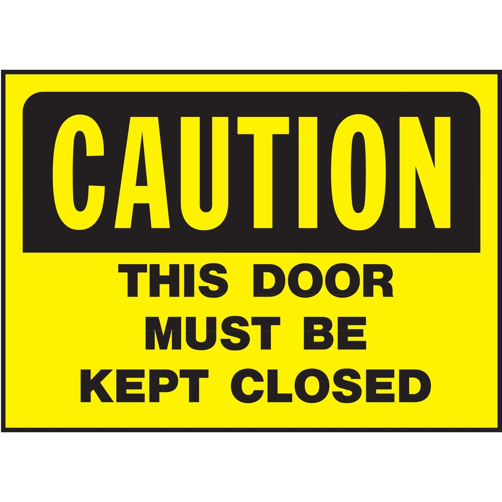 CAUTION THIS DOOR MUST BE CLOSE