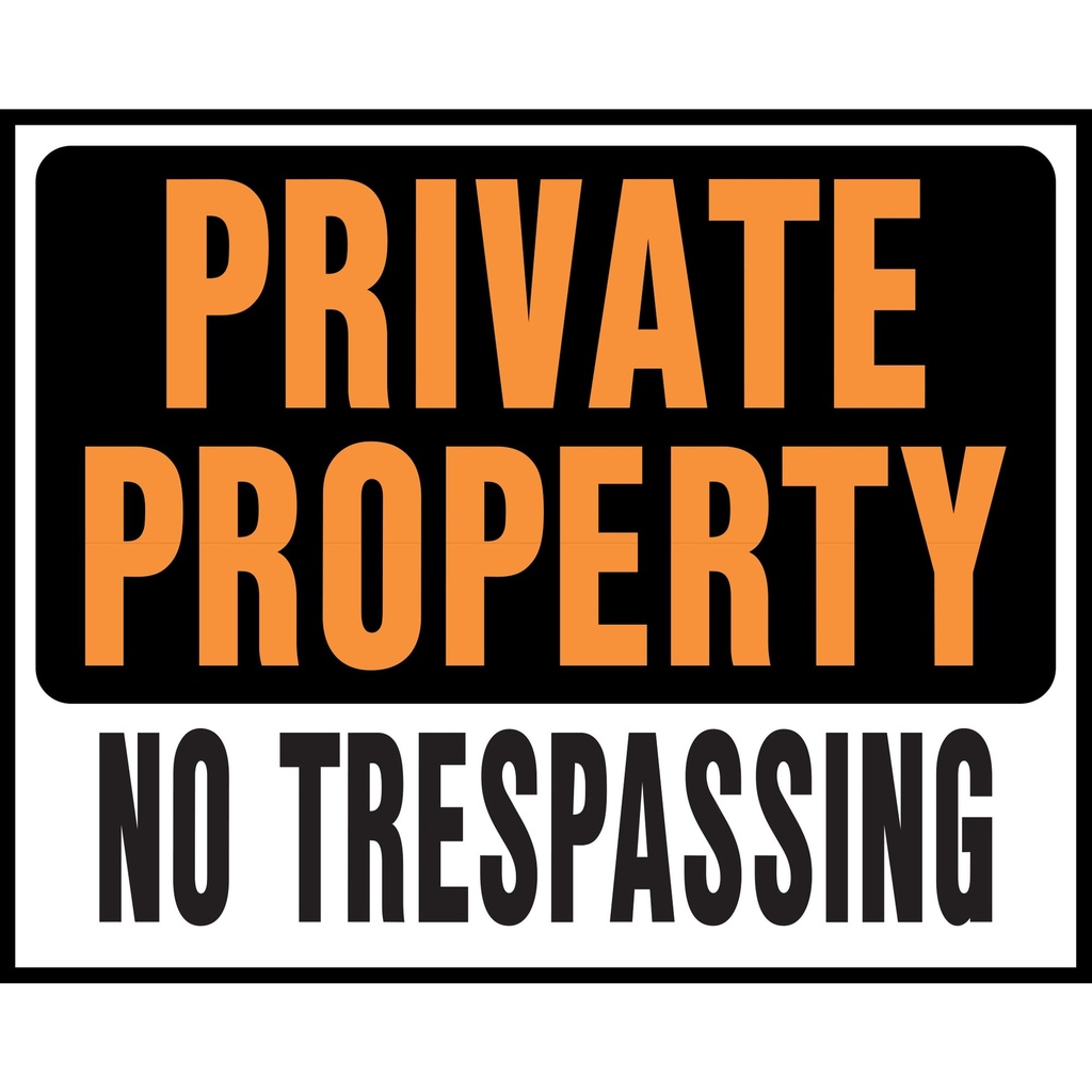 PRIVATE PROP NO TRESPASSING