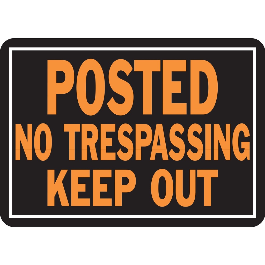 POSTED NO TRSPNG KEEP OUT