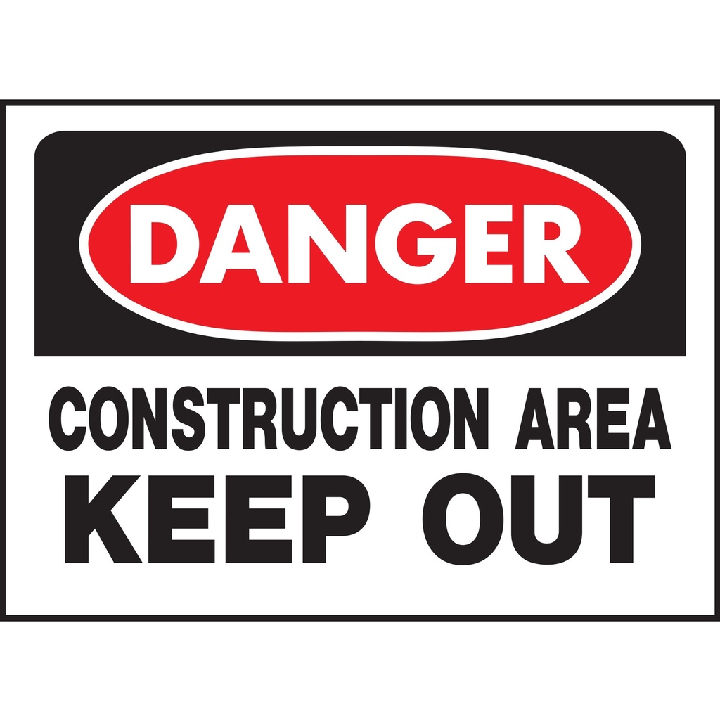 DANGER CONSTRUCTN AREA KEEPOUT