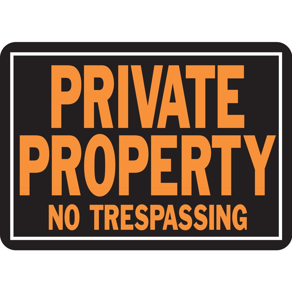 PRIVATE PROPERTY NO TRESPASS