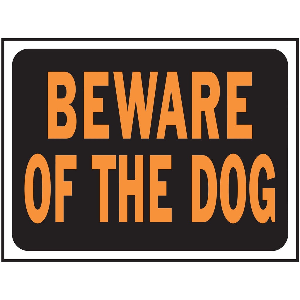 BEWARE OF THE DOG