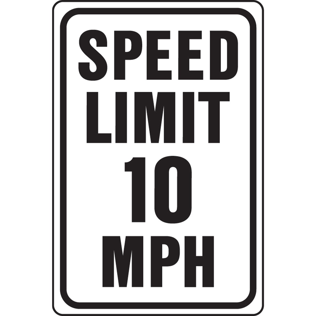SPEED LIMIT 10 MPH